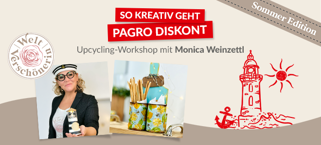 So kreativ geht Pagro Diskont - neuer Upcycling-Workshop mit Monica Weinzettl | Sommer-Edition