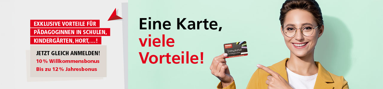 Eine Karte, viele Vorteile! Exklusive Vorteile für Pädagoginnen in Schulen, Kindergarten, Hort ...! Jetzt gleich anmelden! 10 % Willkommensbonus bis zu 12% Jahresbonus