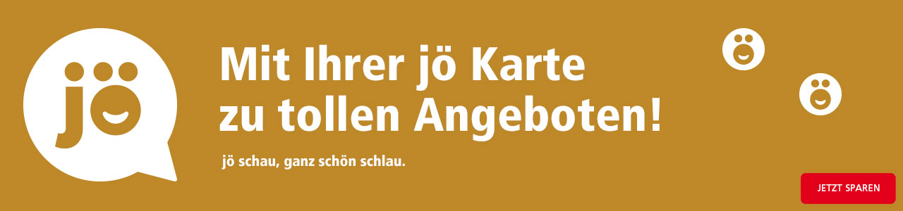 Mit Ihrer jö Karte zu tollen Angeboten! jö schau, ganz schön schlau.