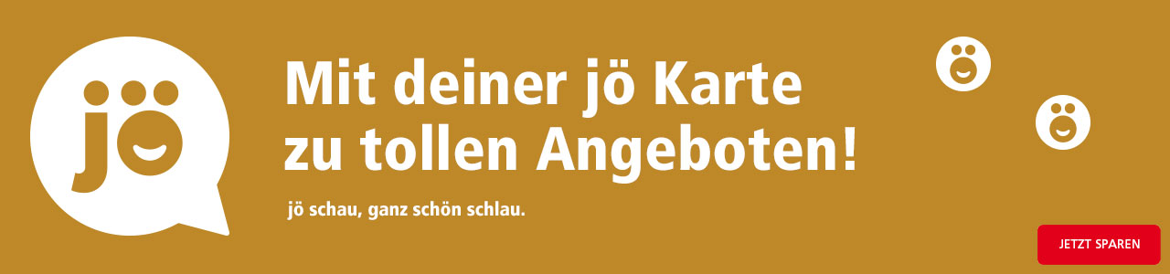 Mit Ihrer jö Karte zu tollen Angeboten! jö schau, ganz schön schlau.