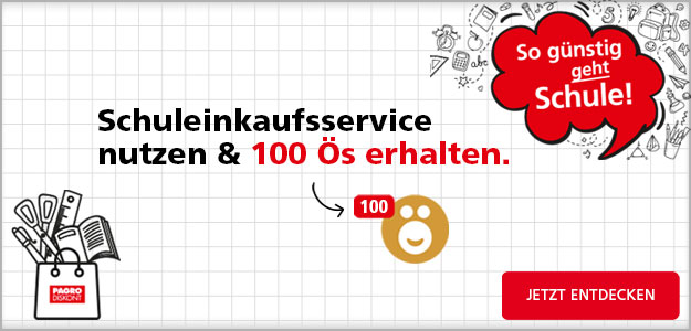 Schuleinkaufsservice nutzen & 100 Ös erhalten.